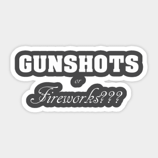 Gunshots or Fireworks Sticker